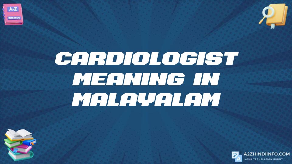 Cardiologist Meaning In Malayalam