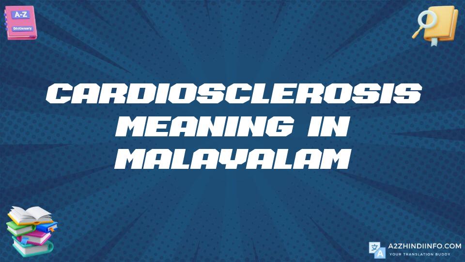 Cardiosclerosis Meaning In Malayalam