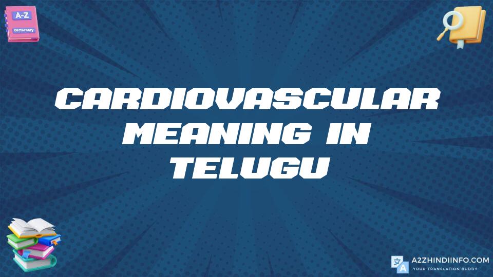 Cardiovascular Meaning In Telugu