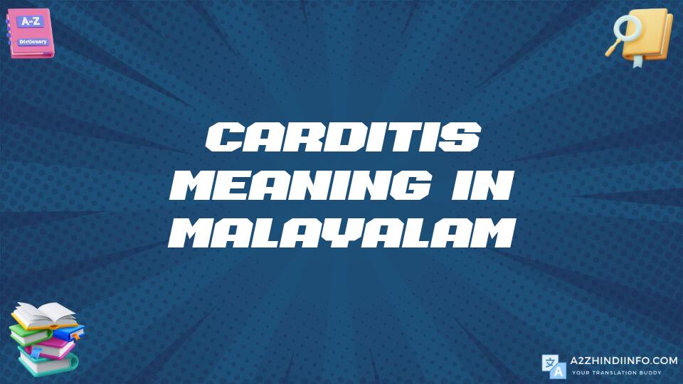 Carditis Meaning In Malayalam