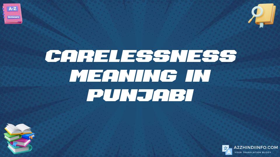 Carelessness Meaning In Punjabi