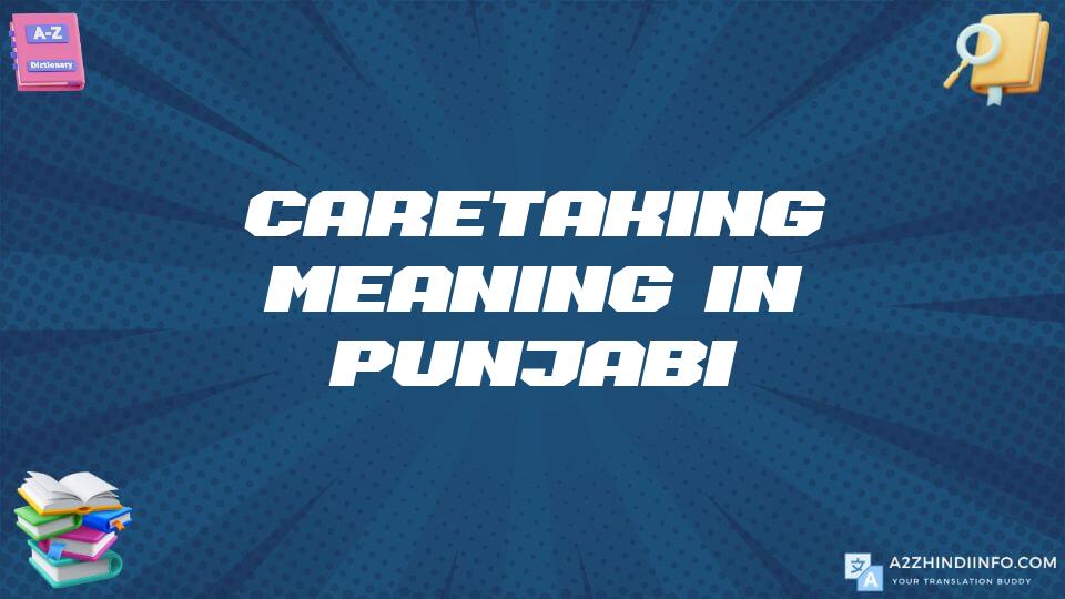 Caretaking Meaning In Punjabi