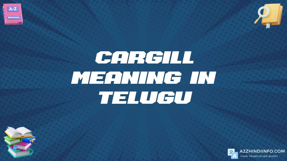 Cargill Meaning In Telugu