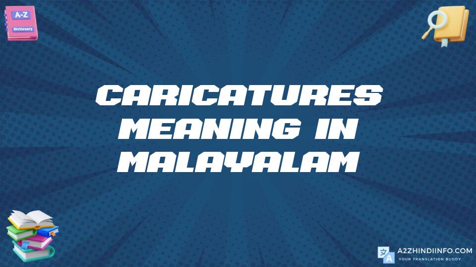 Caricatures Meaning In Malayalam