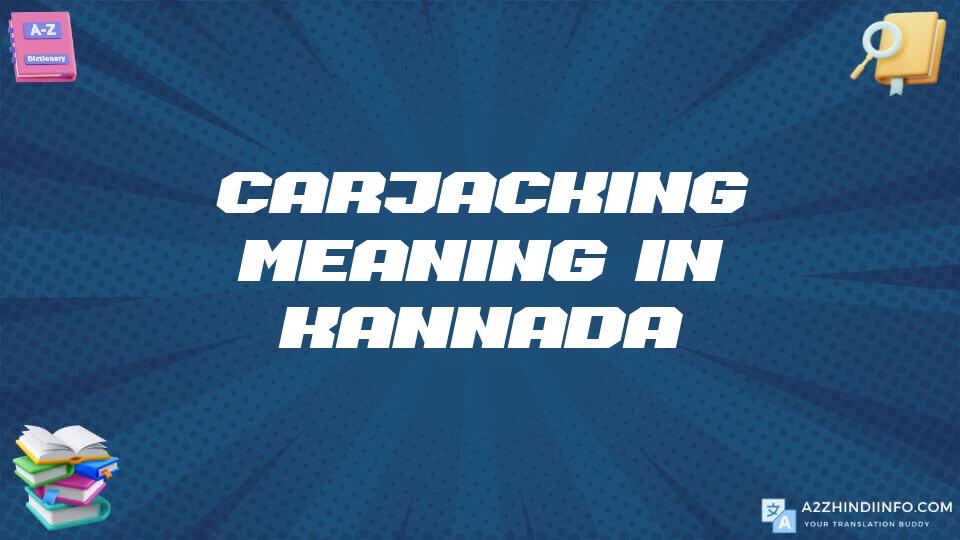 Carjacking Meaning In Kannada